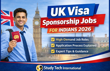 UK visa sponsorship jobs for Indians 2026 banner with UK flag, Big Ben, and a professional holding passport highlighting high demand roles and application tips by Study Tech International